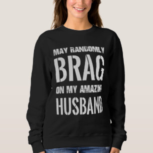 Amazing Couples May Randomly Brad on my Amazing Hu Sweatshirt