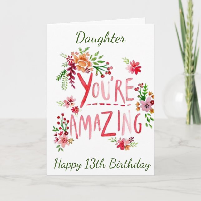 AMAZING DAUGHTER ON YOUR **13th**  BIRTHDAY Card (Front)