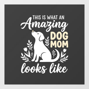 Amazing Dog Mom Floral Dog Lover Window Cling