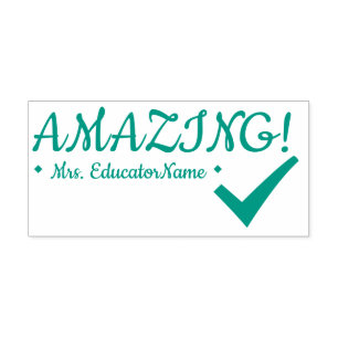 "AMAZING!" + Educator's Name Rubber Stamp