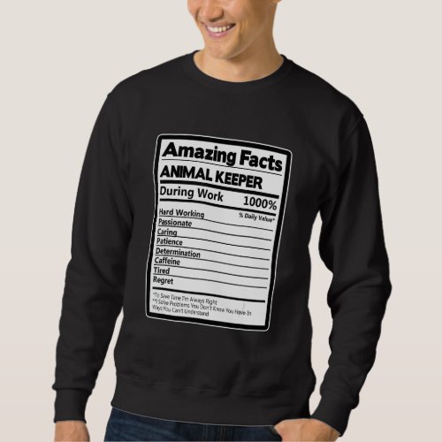Amazing Facts Animal Keeper During Work Zoo Keeper Sweatshirt