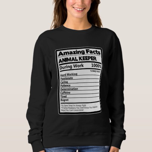 Amazing Facts Animal Keeper During Work Zoo Keeper Sweatshirt