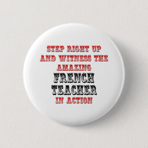 Amazing French Teacher In Action Pinback Button