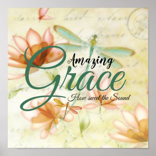 Amazing Grace Flowers and dragonfly   Poster