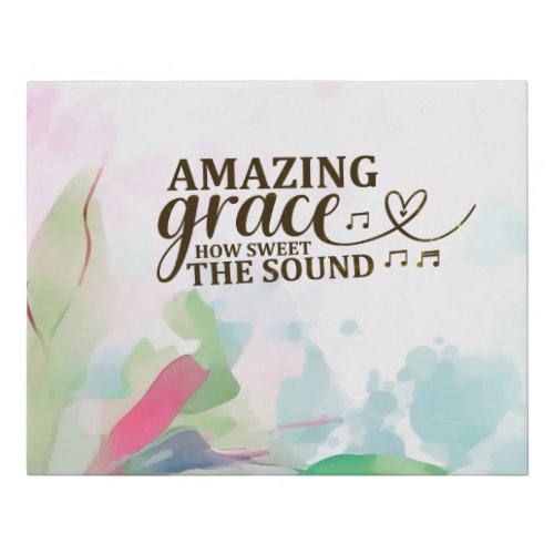 Amazing Grace How Sweet the Sound Christian Hymn  Faux Canvas Print