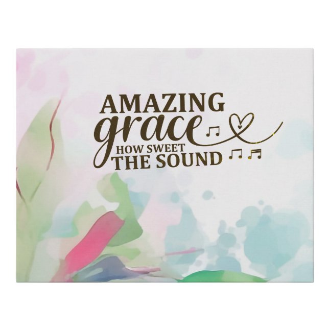Amazing Grace How Sweet the Sound Christian Hymn  Faux Canvas Print (Front)