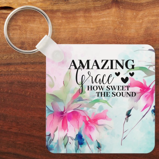 Amazing Grace How Sweet the Sound Christian Hymn  Keychain (Front)
