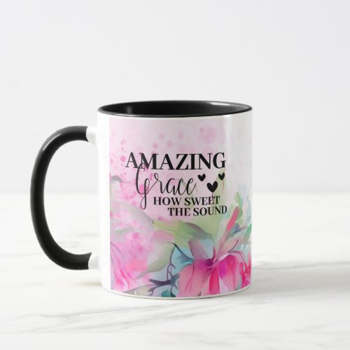 Amazing Grace How Sweet the Sound Christian Hymn Mug