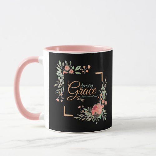 Amazing grace Pink floral frame   Mug