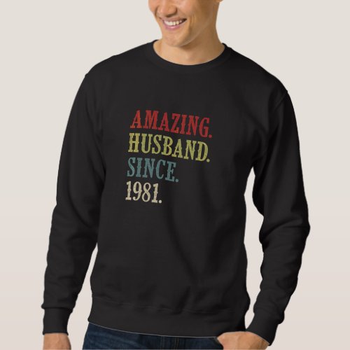 Amazing Husband Since 1981  Retro 41 Wedding Anive Sweatshirt