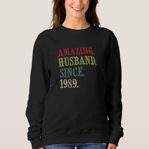 Amazing Husband Since 1989  Retro 33 Wedding Anive Sweatshirt