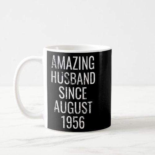 Amazing Husband Since August 1956 Present  Coffee Mug