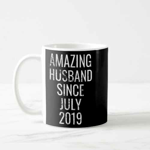 Amazing Husband Since July 2019 Present  Coffee Mug