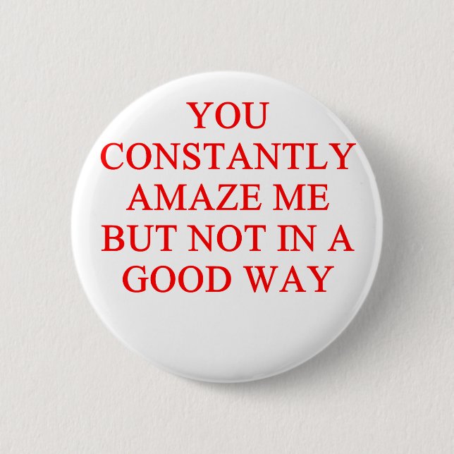amazing insult pinback button (Front)
