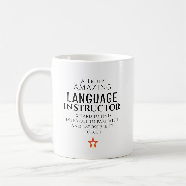 Amazing Language Instructor Hard To Find Custom  Coffee Mug (Left)