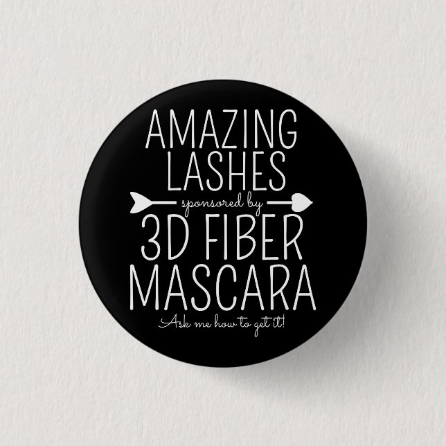 Amazing lashes sponsored by 3d mascara pinback button (Front)