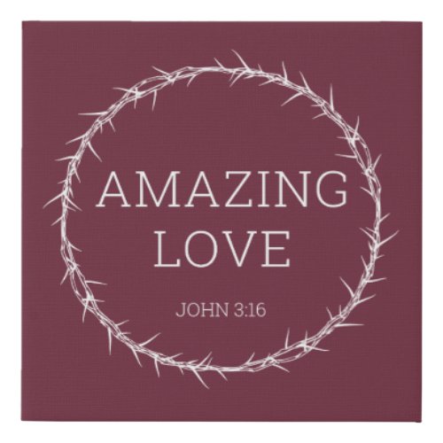 Amazing Love  Jesus Christ Easter Crown of Thorns Faux Canvas Print