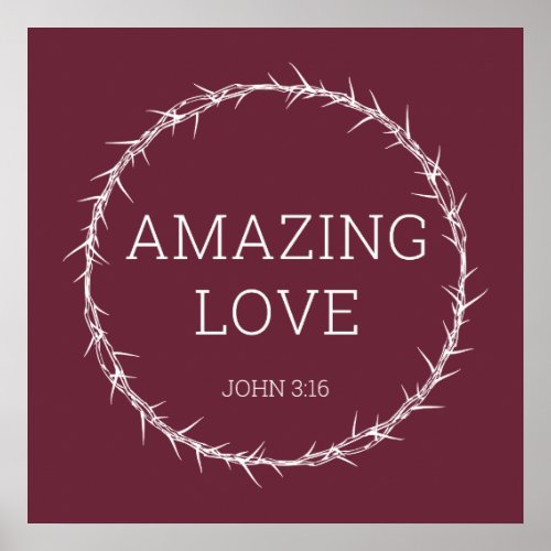 Amazing Love â Jesus Christ Easter Crown of Thorns Poster