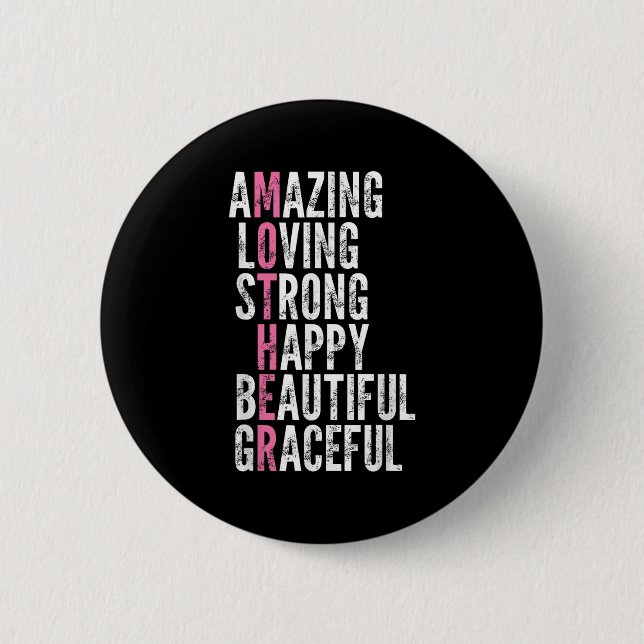 Amazing Loving Strong Happy Beautiful Graceful  Button (Front)