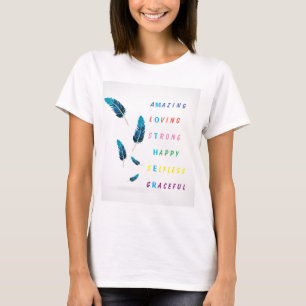 Amazing Loving Strong Happy Mother Feathers T-Shir T-Shirt