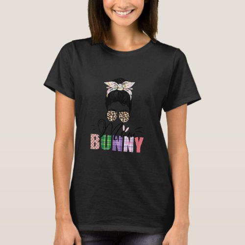 Amazing Mom Bunny Messy Bun Leopard Happy Easter P T_Shirt