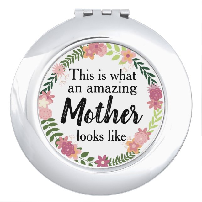 Amazing Mom Looks Like Compact Mirror (Front)