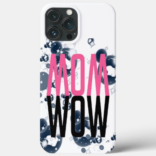 amazing mom wow light iPhone 13 pro max case