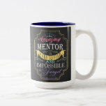 amazing personalise mentor Mug chalkboard sign amazing personalise mentor Mug chalkboard sign