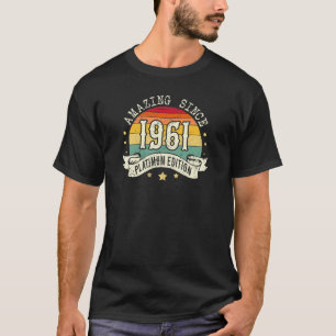 Amazing Platinum Edition Born In 1961 Birthday T-Shirt