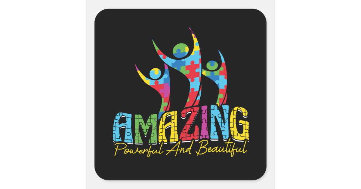 Amazing powerful and beatiful (2) square sticker | Zazzle