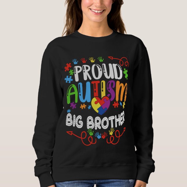 Amazing Proud Big Brother Matching Family Autism A Sweatshirt (Front)