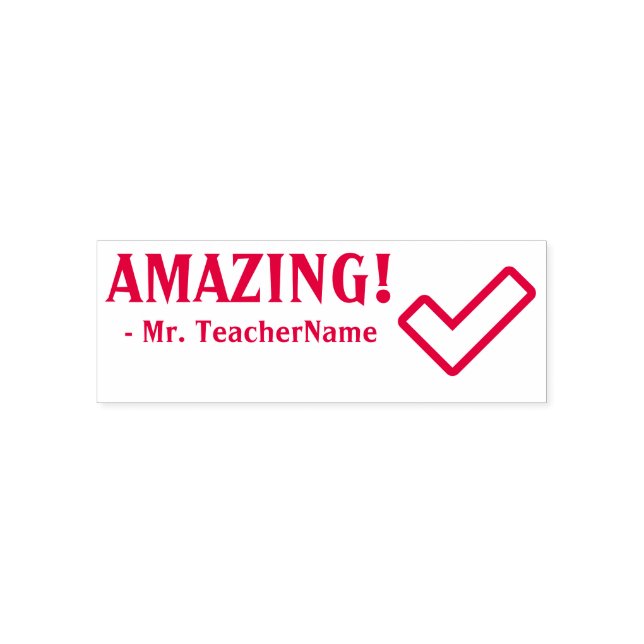 "AMAZING!" + School Teacher Name Rubber Stamp (Design)