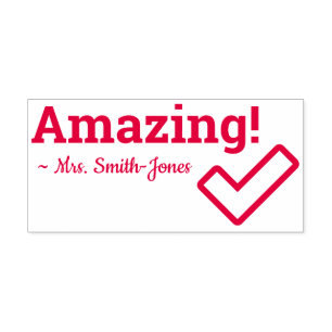 "Amazing!" + School Teacher's Name Rubber Stamp