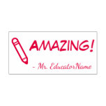 [ Thumbnail: "Amazing!" + School Teacher's Name Rubber Stamp ]