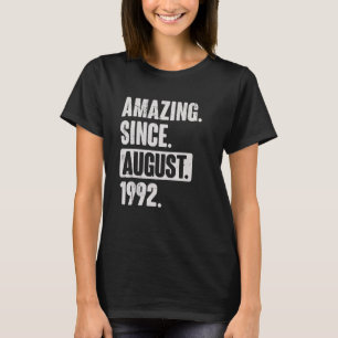 Amazing Since August 1992 30 Year Old 30th Birthda T-Shirt