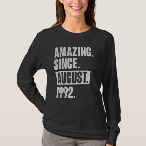 Amazing Since August 1992 30 Year Old 30th Birthda T_Shirt