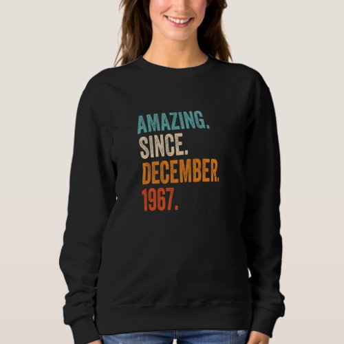 Amazing Since December 1967 55th Birthday Premium Sweatshirt
