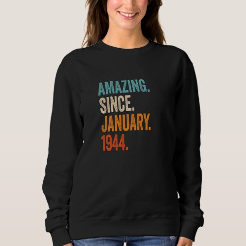 Amazing Since January 1944 79th Birthday Premium Sweatshirt