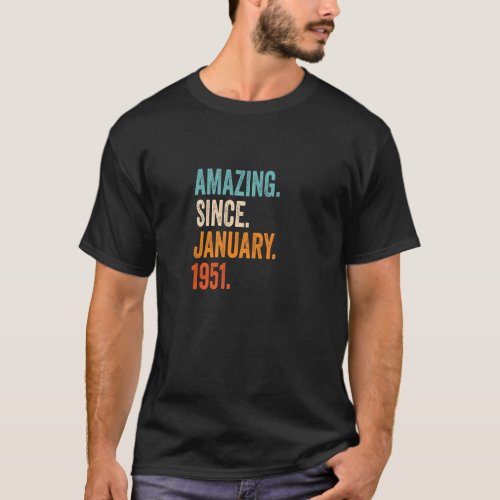 Amazing Since January 1951 72nd Birthday Premium T_Shirt