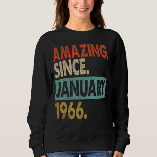 Amazing Since January 1966 57 Years Old 57th Birth Sweatshirt