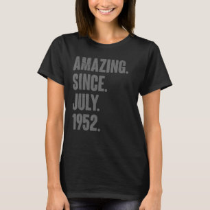 Amazing Since July 1952 70 Year Old 70th Birthda T-Shirt