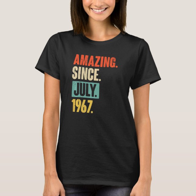 Amazing Since July 1967  55 Year Old 55th Birthday T-Shirt (Front)