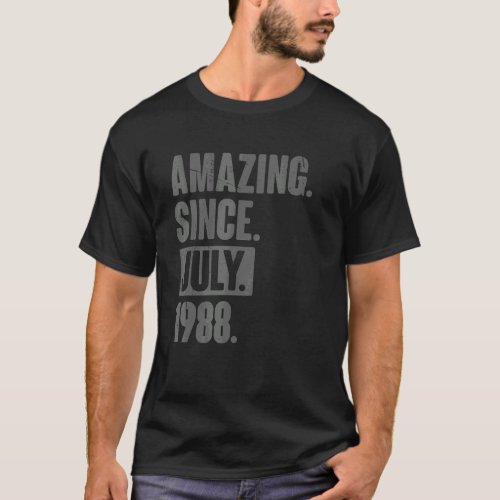 Amazing Since July 1988  34 Year Old 34th Birthday T_Shirt