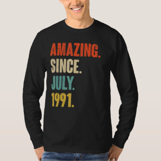 Amazing Since July 1991 31 Year Old Gift 31st Bir T-Shirt