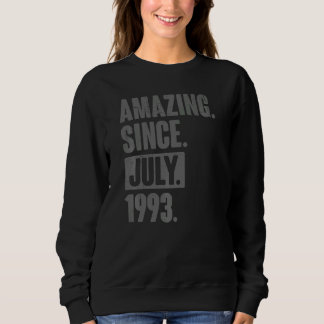 Amazing Since July 1993 29 Year Old 29th Birthday Sweatshirt