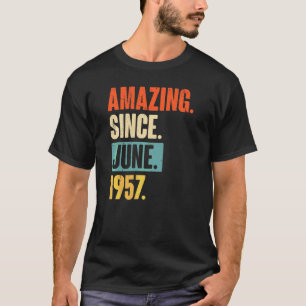 Amazing Since June 1957 65 Year Old 65th Birthday T-Shirt