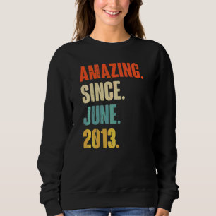 Amazing Since June 2013 9 Year Old 9th Birthday Sweatshirt