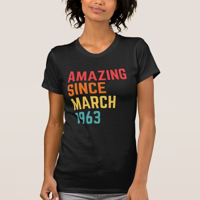 Amazing Since March  1963 Funny 58th Birthday Gif T-Shirt (Front)