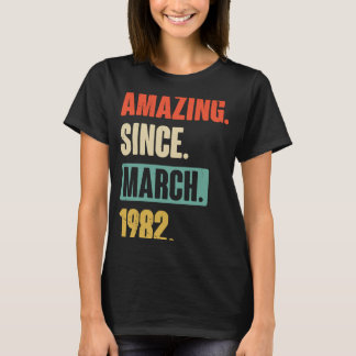 Amazing Since March 1982 Birthday 41st Decoration T-Shirt