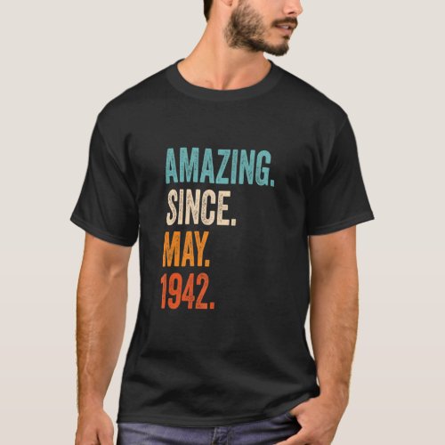 Amazing Since May 1942 81st Birthday  T_Shirt
